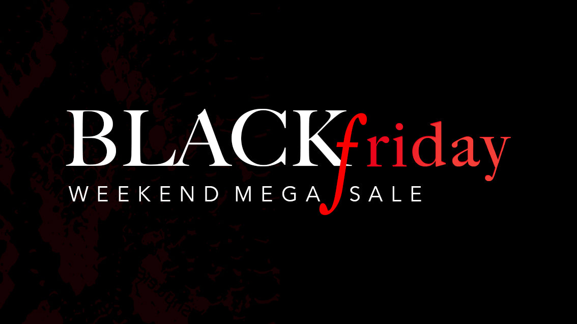 BLACK FRIDAY 2019 MEGA SALE IS LIVE NOW!