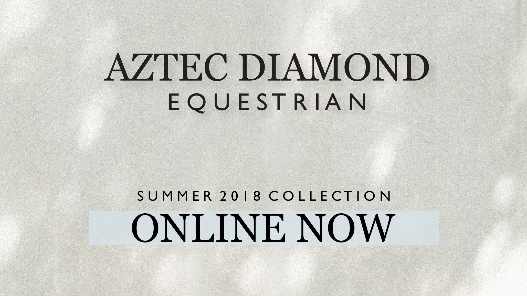 Summer 2018 Collection - Online Now!!