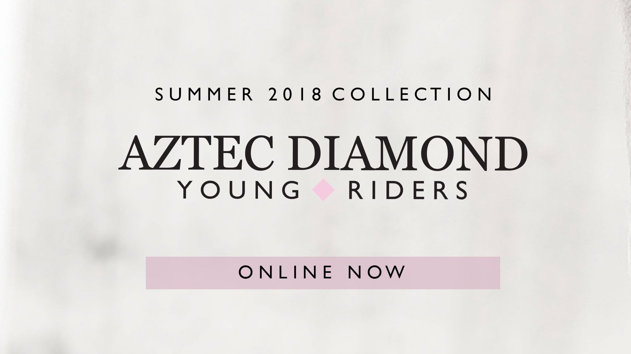 Summer 2018 debut Young Riders collection - Online now